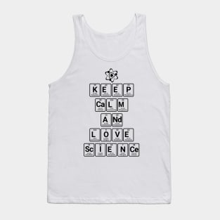 Keep Calm and Love Science Tank Top